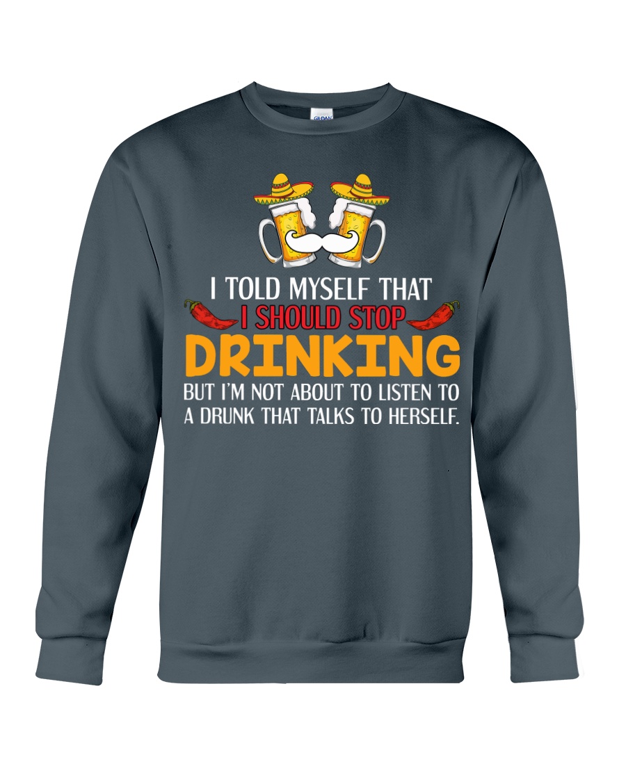 A Drunk Talks To Herself Crewneck Sweatshirt