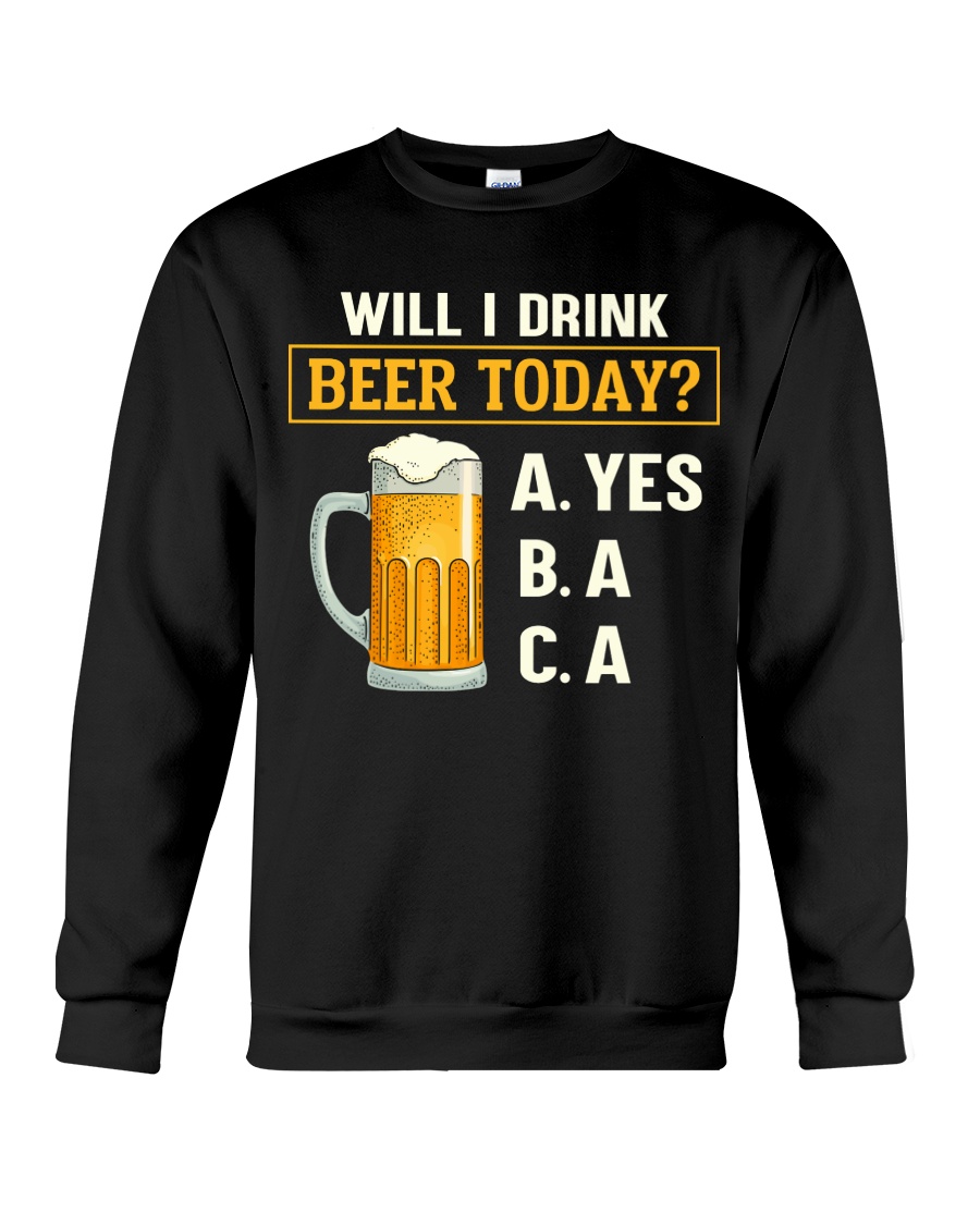 Drink Beer Today Crewneck Sweatshirt