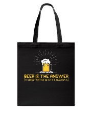 Beer Is The Answer Tote Bag thumbnail