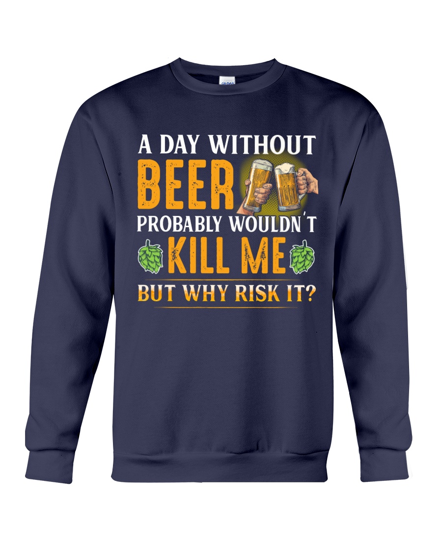 Without Beer Crewneck Sweatshirt