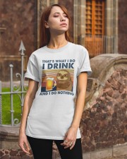 I Drink And I Do Nothing Classic T-Shirt apparel-classic-tshirt-lifestyle-06