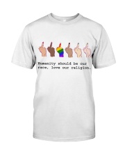 Humanity Should Be Our Race Classic T-Shirt front