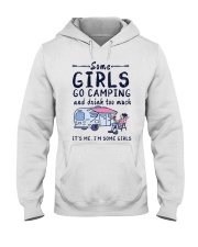 Some Girls Go Camping And Drink Too Much Hooded Sweatshirt tile