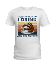 That's What I Do - I Drink Ladies T-Shirt tile