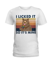 I Licked It So It's Mine Ladies T-Shirt tile
