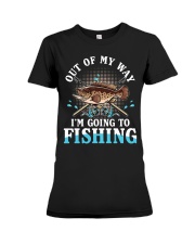 Out Of My Way - I'm Going To Fishing Premium Fit Ladies Tee tile