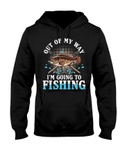 Out Of My Way - I'm Going To Fishing Hooded Sweatshirt tile