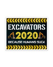 Excavators 2020 Because Humans Suck Yard Sign Sticker tile