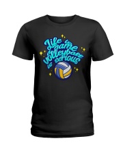 Volleyball - Life Is A Game Volleyball Is Serious Ladies T-Shirt tile