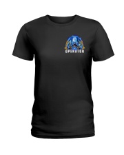 Operator Shows Up 2 Sides Ladies T-Shirt tile