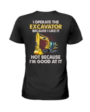 I Operate The Excavator 2 Sides Ladies T-Shirt tile