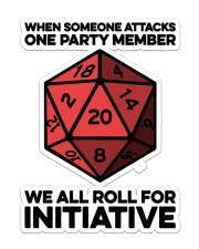 Game We All Roll For Initiative Sticker Sticker - Single (Vertical) front