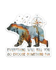 Camping Everything Will Kill You Sticker tile