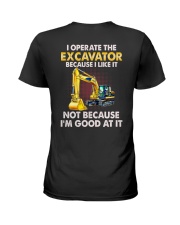 I Operate The Excavator 2 Sides Ladies T-Shirt tile
