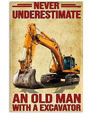 Never Underestimate An Old Man WIth A Excavator 11x17 Poster front