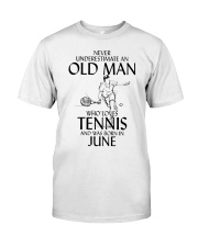 An Old Man Loves Tennis June TE00536 Classic T-Shirt front