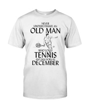 An Old Man Loves Tennis December TE00542 Classic T-Shirt front