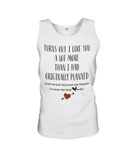 Turns out i like you a lot more than i had mug Unisex Tank tile