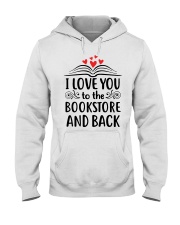 I love you to the bookstore and back shirt Hooded Sweatshirt tile