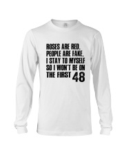 Roses are red people are fake i stay to myself Long Sleeve Tee tile