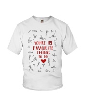 You are My Favorite Thing To Do Mug Youth T-Shirt tile