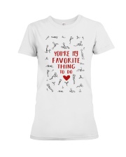 You are My Favorite Thing To Do Mug Premium Fit Ladies Tee tile
