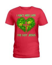 Heart I don't need luck I've got Jesus Ladies T-Shirt tile