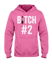 Bitch 1 Bitch 2 Bitch 3 matching friend Hooded Sweatshirt tile