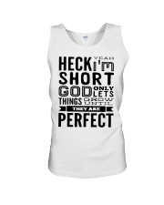 Heck yeah i'm short god only lets things shirt Unisex Tank tile