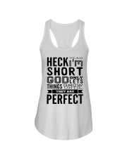 Heck yeah i'm short god only lets things shirt Ladies Flowy Tank tile