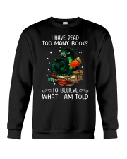 Dragon I have read too many books believe shirt Crewneck Sweatshirt tile