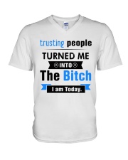 Trusting People Turned Me Into The Bitch I am V-Neck T-Shirt tile