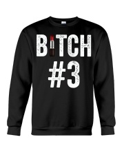 Bitch 1 Bitch 2 Bitch 3 matching friend Crewneck Sweatshirt tile
