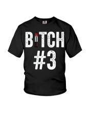 Bitch 1 Bitch 2 Bitch 3 matching friend Youth T-Shirt tile