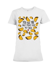 You are only meat for my taco mug Premium Fit Ladies Tee tile