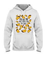 You are only meat for my taco mug Hooded Sweatshirt tile