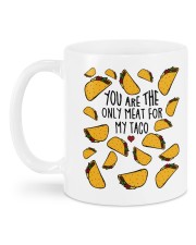 You are only meat for my taco mug Mug back