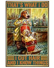 Dog hairdresser i cut hair and i know thing poster 11x17 Poster front