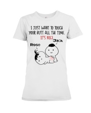 I just want to touch your butt all the time mug Premium Fit Ladies Tee tile