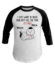 I just want to touch your butt all the time mug Baseball Tee tile