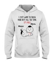 I just want to touch your butt all the time mug Hooded Sweatshirt tile