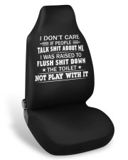 I don't care if people talk shit about me Car Seat Covers front
