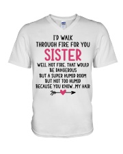 I'd Walk Through Fire for You Sister Mug V-Neck T-Shirt tile