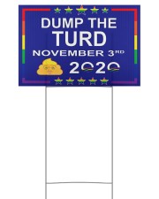 Dump the turd november 3rd yard signs 18x12 Yard Sign back