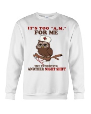 It's Too AM For Me - Nurse Crewneck Sweatshirt tile