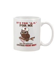 It's Too AM For Me - Nurse Mug tile