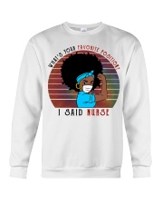What's Your Favorite Position - I Said Nurse Crewneck Sweatshirt tile