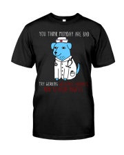 You Think Monday Are Bad HLD - Nurse Premium Fit Mens Tee tile