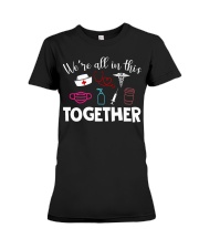 We're All In This Together - Nurse Premium Fit Ladies Tee tile