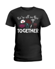 We're All In This Together - Nurse Ladies T-Shirt tile